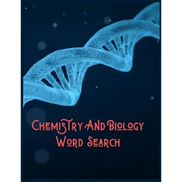 Chemistry And Biology Word Search: 200+ Puzzles that Have Numerous Themes Including Biology and Chemistry and Much More