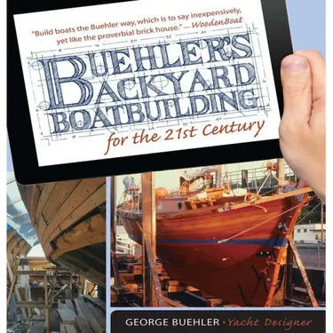 Buehler's Backyard Boatbuilding for the 21st Century
