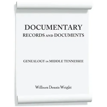 Documentary Records and Documents: Genealogy in Middle Tennessee