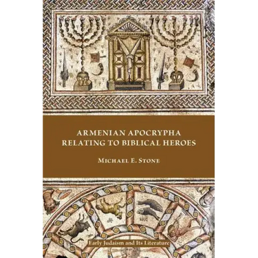 Armenian Apocrypha Relating to Biblical Heroes
