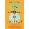 The Cross in Context: Reconsidering Biblical Metaphors for Atonement