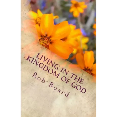 Living in the Kingdom of God: The Life of Faith