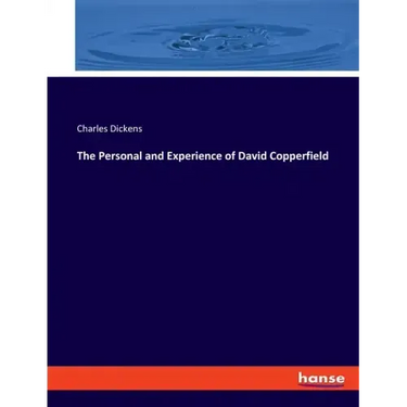 The Personal and Experience of David Copperfield