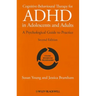 Cognitive-Behavioural Therapy for ADHD in Adolescents and Adults: A Psychological Guide to Practice
