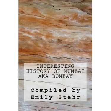 Interesting History of Mumbai aka Bombay