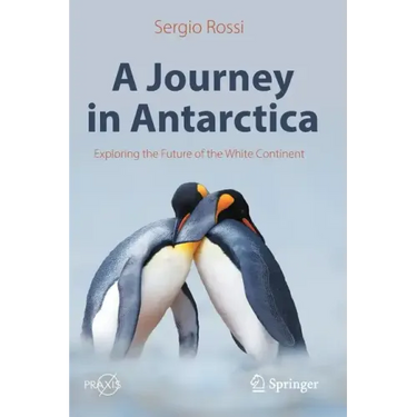A Journey in Antarctica: Exploring the Future of the White Continent
