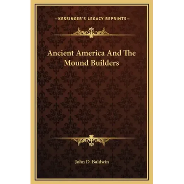Ancient America and the Mound Builders