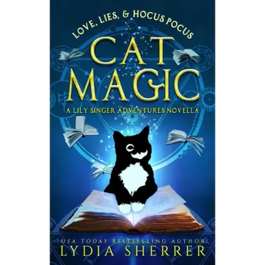 Love, Lies, and Hocus Pocus Cat Magic: A Lily Singer Adventures Novella