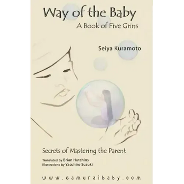 Way of the Baby: A Book of Five Grins
