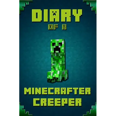 Diary of a Minecrafter Creeper: Legendary Diary of Mysterious Creeper. Find Out How Creeper Spend His Days, His Plans, Wishes and Dreams. for All Mine