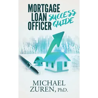 Mortgage Loan Officer Success Guide