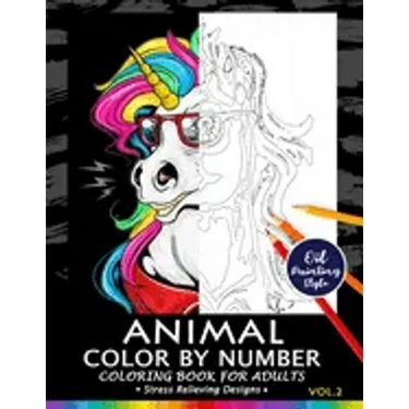 Animals Color by Numbers for Adults Vol.2: Adults Coloring Book Stress Relieving Designs Patterns