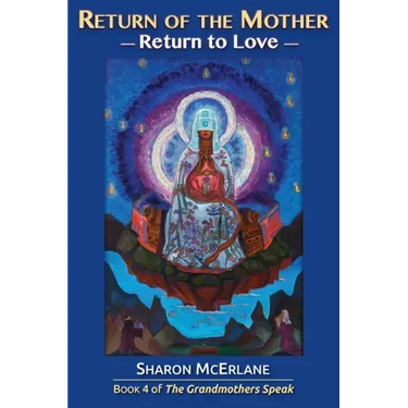 Return of the Mother: Return to Love
