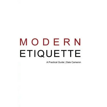 Modern Etiquette: A Practical Guide