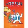 Monsters on the Run (the Yeti Files #2): Volume 2