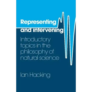 Representing and Intervening: Introductory Topics in the Philosophy of Natural Science