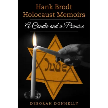 Hank Brodt Holocaust Memoirs: A Candle and a Promise
