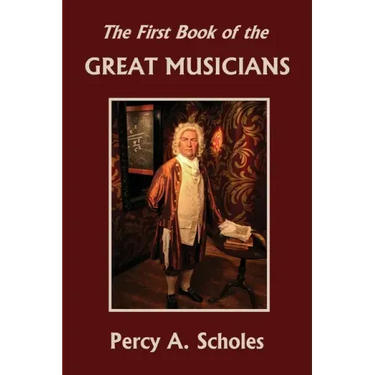 The First Book of the Great Musicians (Yesterday's Classics)