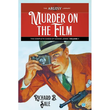 Murder on the Film: The Complete Cases of Candid Jones, Volume 1
