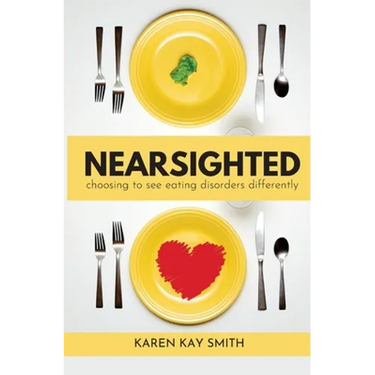 Nearsighted Choosing to See Eating Disorders Differently