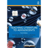 Teaching Literature to Adolescents
