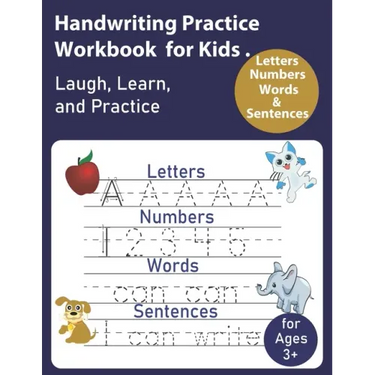 Handwriting Practice Workbook for Kids: Writing Practice Book to Master Letters, Words, Numbers & Sentences