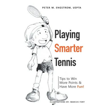Playing Smarter Tennis: Tips to Win More Points & Have More Fun!