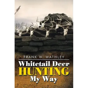 Whitetail Deer Hunting My Way