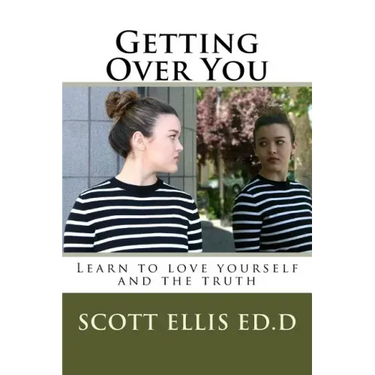Getting Over You: Learn to love yourself and the truth