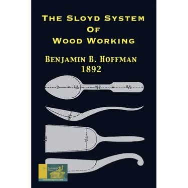 The Sloyd System Of Wood Working 1892