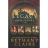 Morna's Legacy: Books 1, 2, 2.5, & 3: Scottish, Time Travel Romances