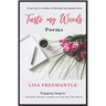Taste My Words: Poems
