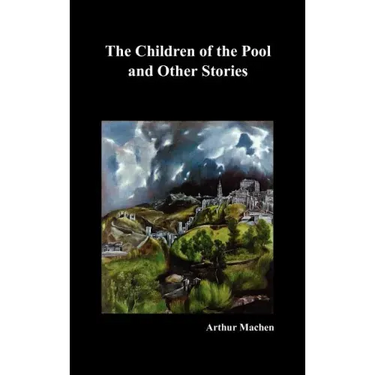 The Children of the Pool and Other Stories (Including the Shining Pyramid, the Red Hand, Out of the Earth, and Change)