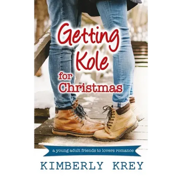 Getting Kole for Christmas: A Young Adult Novella