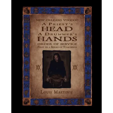 A Priest's Head, a Drummer's Hands: New Orleans Voodoo Order of Service