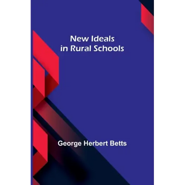 New Ideals in Rural Schools