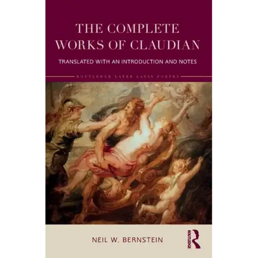 The Complete Works of Claudian: Translated with an Introduction and Notes