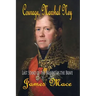 Courage, Marshal Ney: Last Stand of the Bravest of the Brave