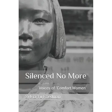 Silenced No More: Voices of Comfort Women