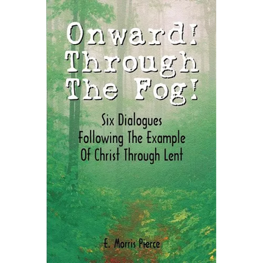 Onward Through the Fog