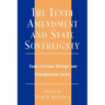 The Tenth Amendment and State Sovereignty: Constitutional History and Contemporary Issues