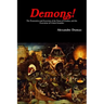 Demons! The Possession and Exorcism of the Nuns of Loudun, and the Execution of Urbain Grandier