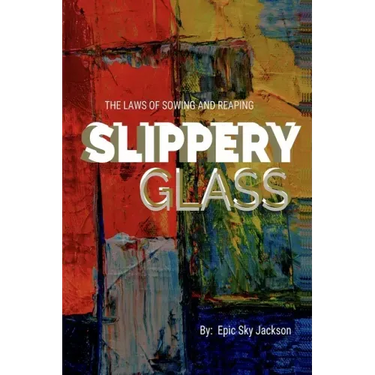 Slippery Glass: The Laws of Sowing and Reaping