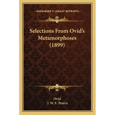 Selections From Ovid's Metamorphoses (1899)