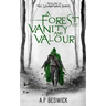 A Forest Of Vanity And Valour