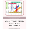 Easy to Medium to Hard 100 Various Puzzles Can You Find All the Words ? Find Each Word If Yo Can: Word Search Puzzle Book for Adults, large print word