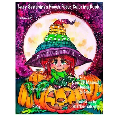 Lacy Sunshine's Hocus Pocus Coloring Book: Whimsical Magical Witches Halloween and More Volume 42 Heather Valentin
