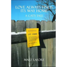 Love Always Finds Its Way Home: A Cat's Tale