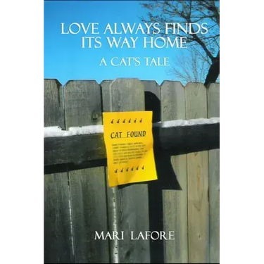 Love Always Finds Its Way Home: A Cat's Tale