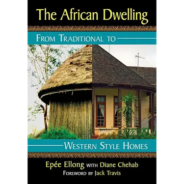 The African Dwelling: From Traditional to Western Style Homes